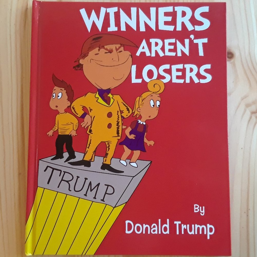 Donald Trump Winners Aren't Losers Children's Book.  Made in the USA.